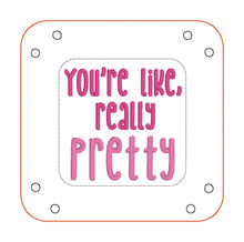 Load image into Gallery viewer, You&#39;re Really Pretty Wipe and tray Set machine embroidery design (2 sizes included) DIGITAL DOWNLOAD