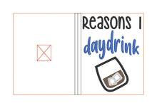 Load image into Gallery viewer, Reasons I day drink applique notebook cover (2 sizes available) machine embroidery design DIGITAL DOWNLOAD