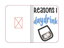 Load image into Gallery viewer, Reasons I day drink applique notebook cover (2 sizes available) machine embroidery design DIGITAL DOWNLOAD