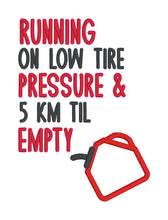 Load image into Gallery viewer, Running Low On Tire Pressure machine embroidery design UK Version (4 sizes included) DIGITAL DOWNLOAD
