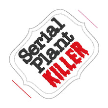 Load image into Gallery viewer, Serial plant killer planter band (3 sizes included) machine embroidery design DIGITAL DOWNLOAD