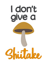 Load image into Gallery viewer, I don&#39;t give a shiitake machine embroidery design sketchy fill (5 sizes included) DIGITAL DOWNLOAD