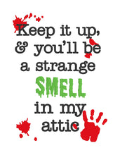 Load image into Gallery viewer, Keep it up and you&#39;ll be a smell in my attic machine embroidery design (4 sizes included) DIGITAL DOWNLOAD