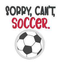 Load image into Gallery viewer, Sorry, Can&#39;t, Soccer Appliqué machine embroidery design (5 sizes included) DIGITAL DOWNLOAD