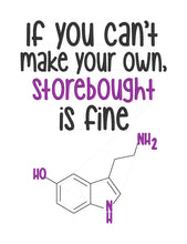 Load image into Gallery viewer, Store bought is fine serotonin design machine embroidery design DIGITAL DOWNLOAD