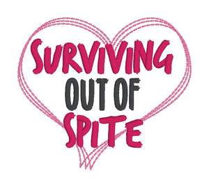 Surviving Out Of Spite machine embroidery design (5 sizes included) DIGITAL DOWNLOAD