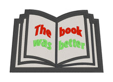 Load image into Gallery viewer, The book was better patch machine embroidery design DIGITAL DOWNLOAD