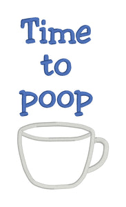 Time to poop applique embroidery Design (5 sizes included) machine embroidery design DIGITAL DOWNLOAD