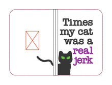 Load image into Gallery viewer, Times my cat was a real jerk Notebook cover (2 sizes available) machine embroidery design DIGITAL DOWNLOAD