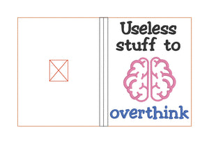Useless Stuff to Overthink notebook cover design (2 sizes available) machine embroidery design DIGITAL DOWNLOAD