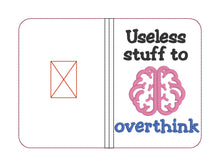 Load image into Gallery viewer, Useless Stuff to Overthink notebook cover design (2 sizes available) machine embroidery design DIGITAL DOWNLOAD