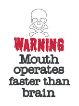 Load image into Gallery viewer, Warning Mouth Operates Faster Than Brain machine embroidery design (4 sizes included) DIGITAL DOWNLOAD