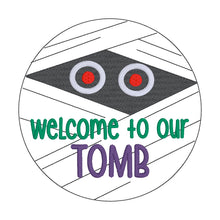 Load image into Gallery viewer, Welcome to our tomb ITH sign (5 sizes included) machine embroidery design DIGITAL DOWNLOAD
