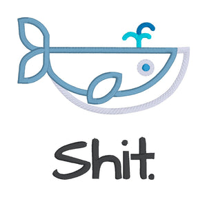 Whale sh*t design (sketch fill & applique versions included in 5 sizes) machine embroidery design DIGITAL DOWNLOAD