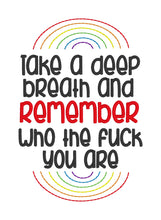 Load image into Gallery viewer, Remember who the f*ck you are machine embroidery design (4 sizes included) DIGITAL DOWNLOAD