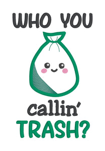Who you callin' trash? applique machine embroidery design (4 sizes included)