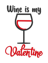 Load image into Gallery viewer, Wine is my Valentine applique machine embroidery design (4 sizes included) DIGITAL DOWNLOAD