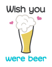 Load image into Gallery viewer, Wish You Were Beer Appliqué machine embroidery design (4 sizes available) DIGITAL DOWNLOAD