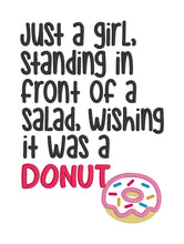 Load image into Gallery viewer, Just a girl standing in front of a salad wishing it was a donut applique machine embroidery design (4 sizes included) DIGITAL DOWNLOAD