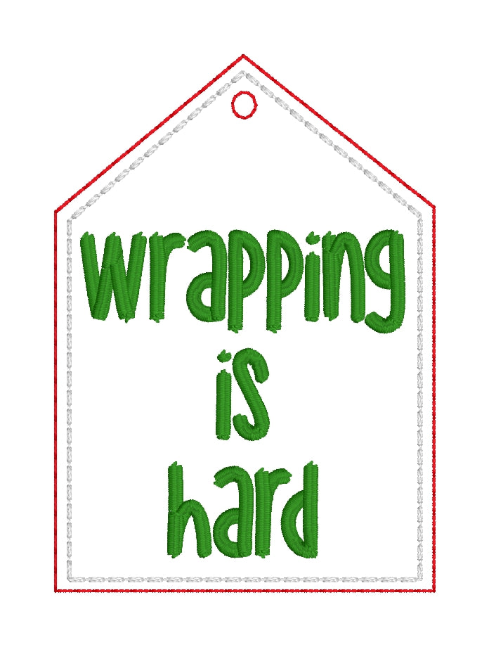 Wrapping is hard gift tag 4x4 machine embroidery design DIGITAL DOWNLOAD