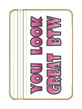 Load image into Gallery viewer, You look great btw sketchy fill ITH Bag (4 sizes available) machine embroidery design DIGITAL DOWNLOAD