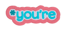 Load image into Gallery viewer, *You&#39;re patch machine embroidery design DIGITAL DOWNLOAD